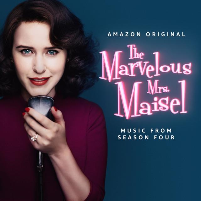 Marvelous Mrs. Maisel, The Season 4 (Music From The Amazon Prime
