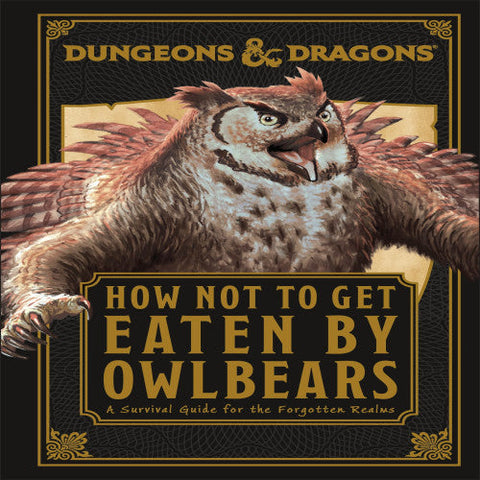 Dorling Kindersley Limited D&D Dungeons & Dragons How Not To Get Eaten by Owlbears