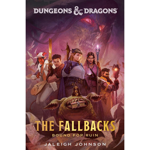Dungeons & Dragons: The Fallbacks: Bound for Ruin Paperback Book
