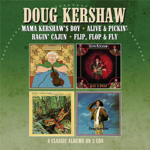 Mama Kershaw'S Boy / Alive & Pickin' / Ragin' Cajun / Flip, Flop & Fly