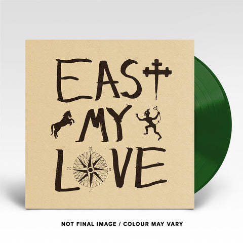 East My Love (Olive Coloured Vinyl)