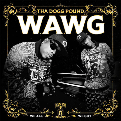 W.A.W.G (We All We Got)