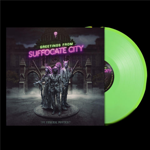 Greetings From Suffocate City (Glow In The Dark Green Vinyl)