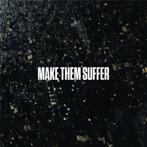 Make Them Suffer