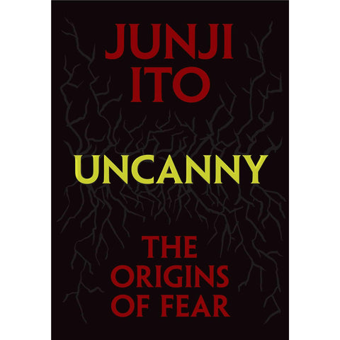 Junji Ito - Uncanny: The Origins of Fear