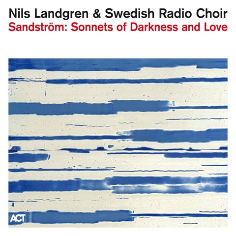 Sandström: Sonnets Of Darkness And Love