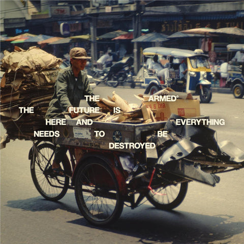 The Future Is Here And Everything Needs To Be Destroyed (Vinyl)