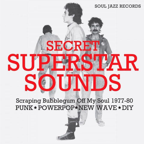 Soul Jazz Records Presents: Secret Superstar Sounds – Scraping Bubblegum Off My Soul 1977-80