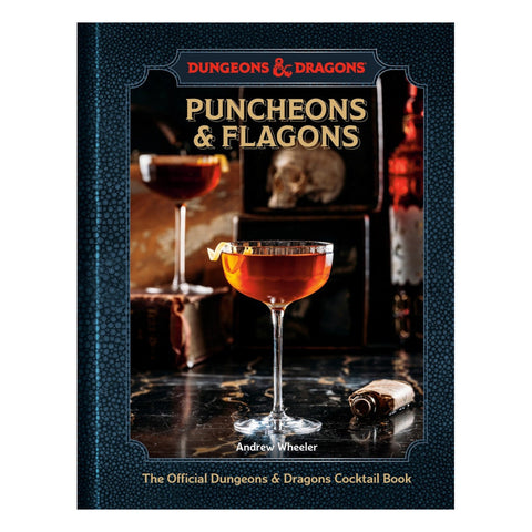 Clarkson Potter D&D Puncheons and Flagons The Official Dungeons and Dragons Cocktail Book