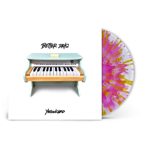 Better Days (Pink & Yellow Splatter Vinyl)