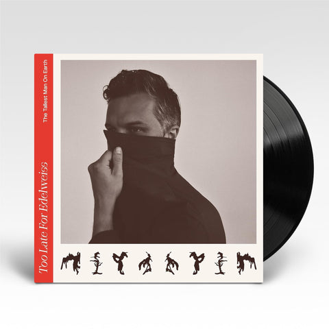 Too Late For Edelweiss (Vinyl)