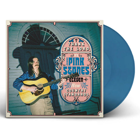 Thank the Lord... it's The Pink Stones (Blue Jean Blue Vinyl)