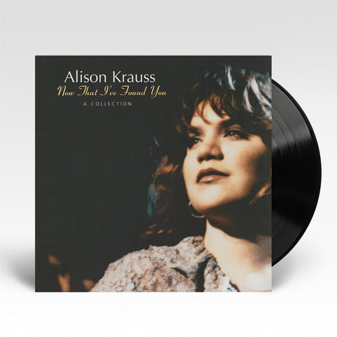 Alison Krauss - Now That I've Found You: A Collection (Vinyl)