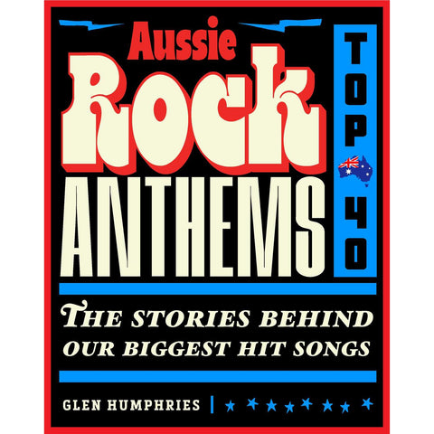 Glen Humphries - Aussie Rock Anthems Top 40