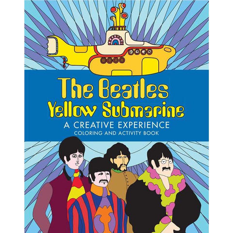 The Beatles Yellow Submarine A Creative Experience - Coloring and Activity Book