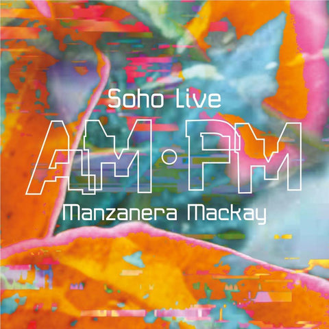 AM PM Soho Live (Mediabook)