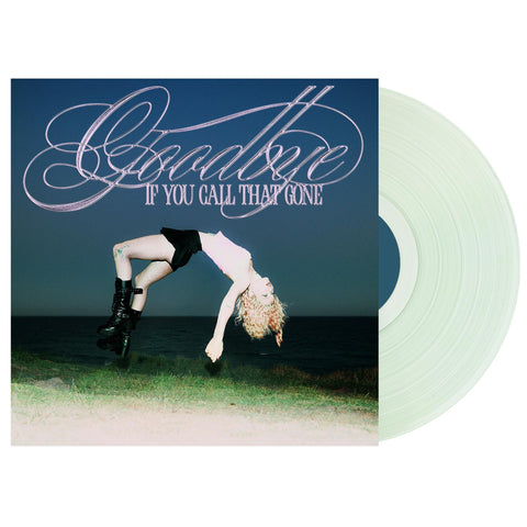 Goodbye (If You Call That Gone) (Coke Bottle Clear Vinyl)