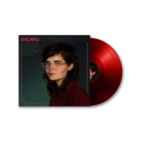 I'll Probably Be Asleep (Red Vinyl)