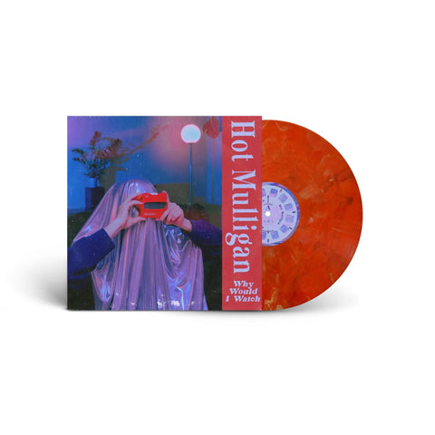 Why Would I Watch (Copper Ruby Vinyl)