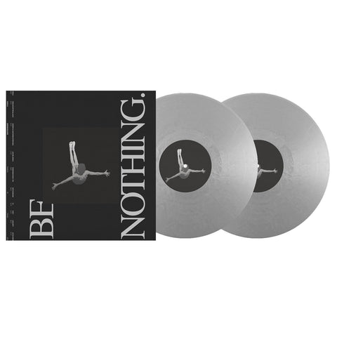 Be Nothing: Deluxe 10 Year (Silver Vinyl)