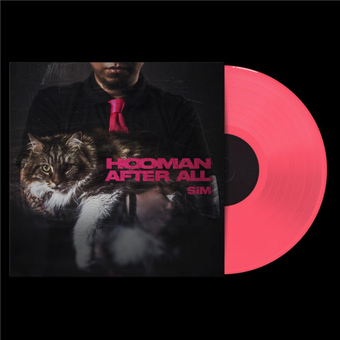 HOOMAN AFTER ALL (Limited Neon Pink Vinyl)