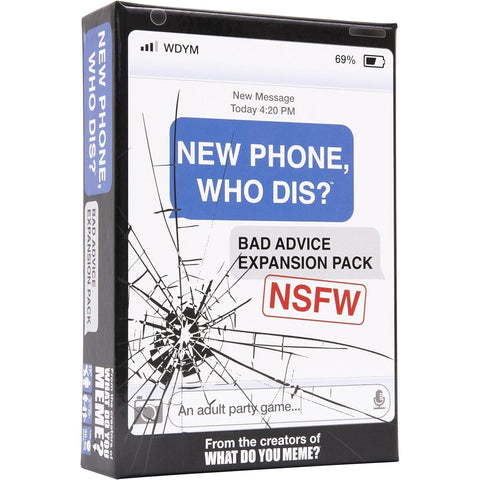 What Do You Meme New Phone, Who Dis? Bad Advice Expansion Pack Game