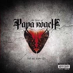 ...To Be Loved: The Best Of Papa Roach product image