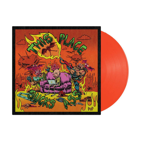 This Place Sucks Ass (Neon Orange Vinyl)