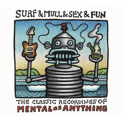 Surf & Mull & Sex & Fun: Classic Recordiings Of Mental As Anything