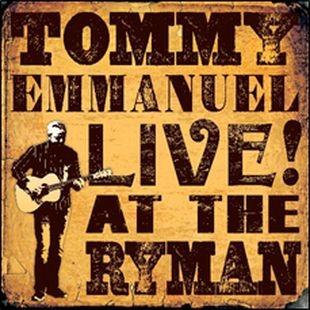 Tommy Emmanuel - Live! At The Ryman