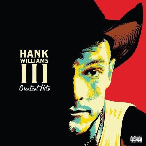 Greatest Hits - Hank Williams III – image 1