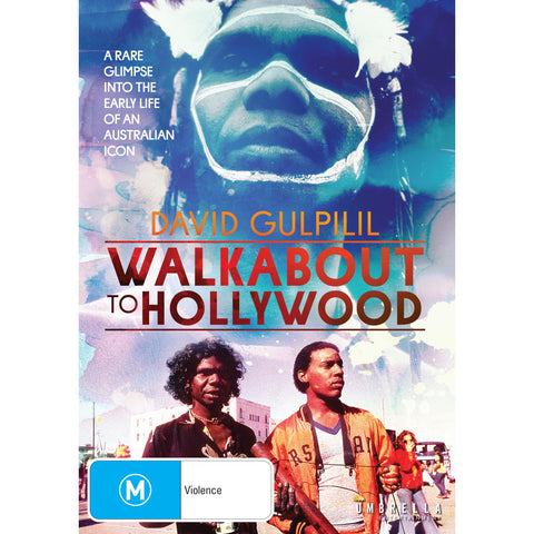 David Gulpilil: Walkabout to Hollywood