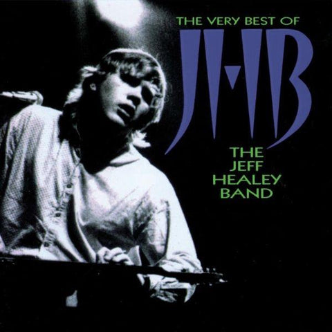 Very Best Of The Jeff Healey Band, The (Reissue)