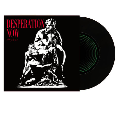 Desperation Now (7IN Vinyl)