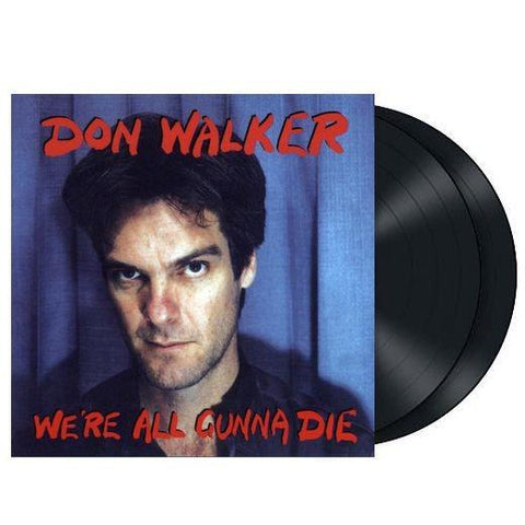 We're All Gunna Die (180gm Vinyl)