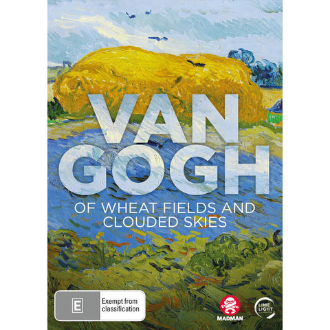 Van Gogh: Of Wheat Fields And Clouded Skies
