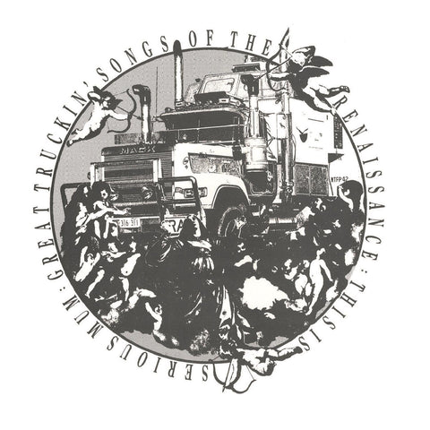 Great Truckin' Songs Of The Renaissance (Reissue)
