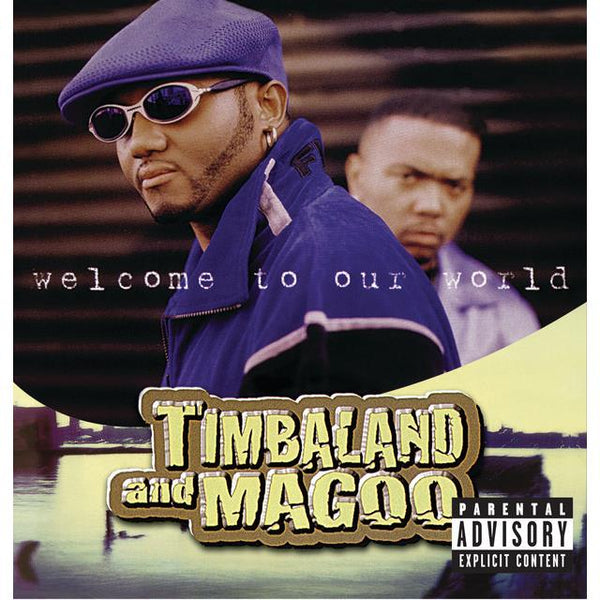 新品Timbaland & Magoo Welcome To Our World Welcome To Our World (2022 Reissue) - JB Hi-Fi