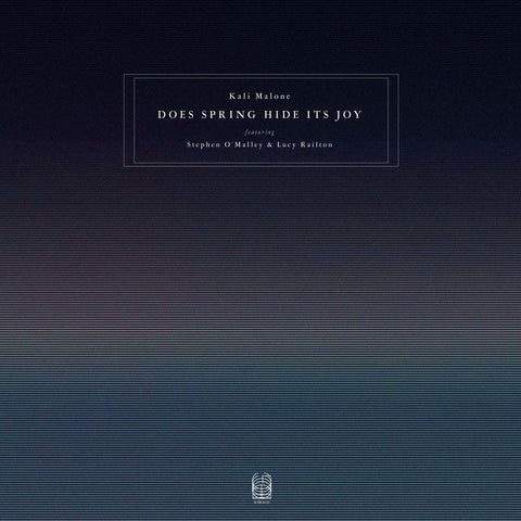 Does Spring Hide Its Joy (featuring Stephen O'Malley & Lucy Railton)