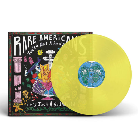 You're Not A Bad Person, It's Just A Bad World (Yellow Vinyl)