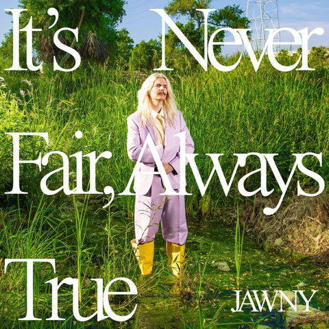It's Never Fair Always True (Import)