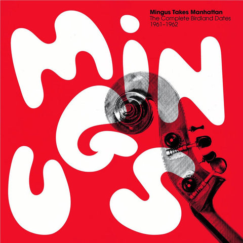 Mingus Takes Manhattan - The Complete Birdland Dates: 1961-1962 (Vinyl Boxset)