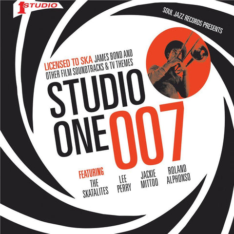STUDIO ONE 007 - Licensed to Ska: James Bond and other Film Soundtracks & TV Themes