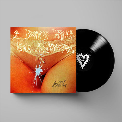 I Don’t Want You Anymore (Vinyl)