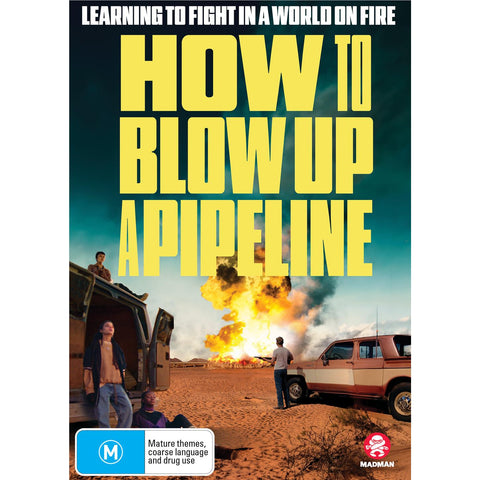How To Blow Up A Pipeline