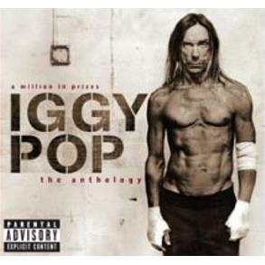 A Million In Prizes: Iggy Pop Anthology