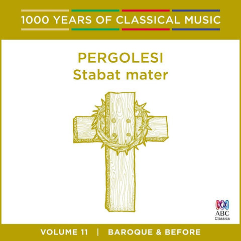 Pergolesi: Stabat Mater (1000 Years Of Classical Music, Vol 11)